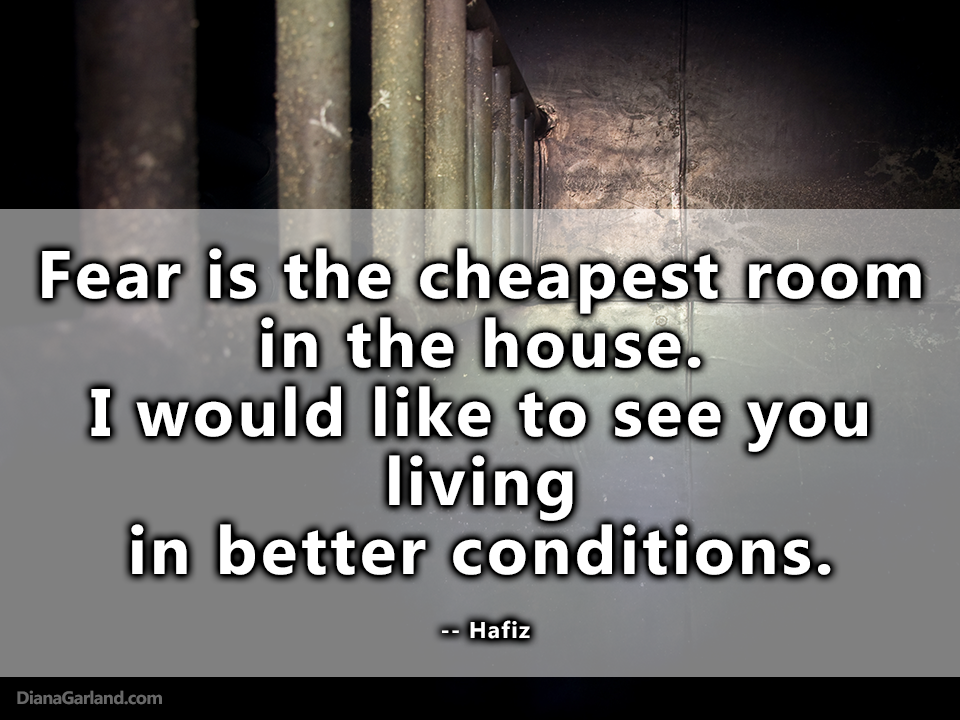 Fear Is The Cheapest Room In The House Hafiz